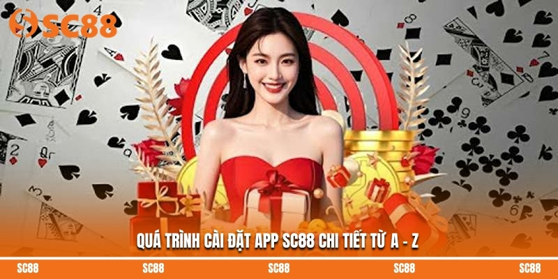 Quá trình cài đặt app SC88 chi tiết từ A - Z