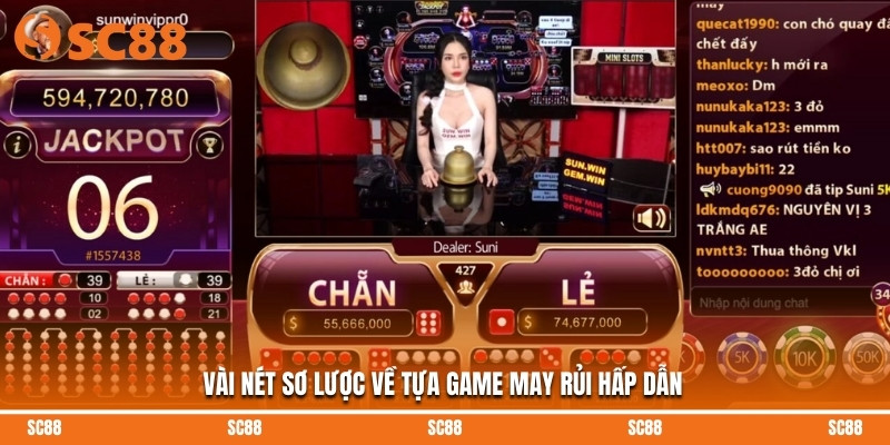Vài nét sơ lược về tựa game may rủi hấp dẫn