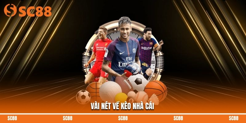 Vài nét về kèo nhà cái